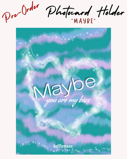 MAYBE Photocard Holder [PRE-ORDER] - Hufflemoon